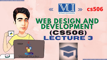 CS506 Web Design and Development| Lecture 3