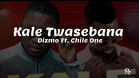 Kale Twasebana Dizmo Ft. Chile One Lyrics