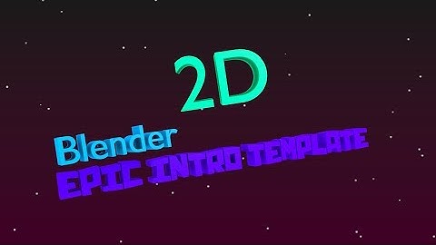FREE AMAZING 2D INTRO TEMPLATE + Tutorial [Only Blender needed] Iby RadixtubeHD