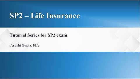 SP2: Life Insurance Introduction | IFoA | IAI | Online classes