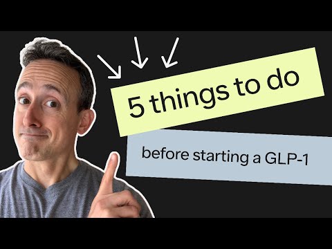 5 things to do before starting a GLP-1