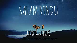 Download Lagu Tipe-X - Salam Rindu Cover + Lirik (Lyrics) (Cover by Regita Echa) #genkmozekchannal MP3