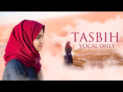 Tasbih (Vocal Only)