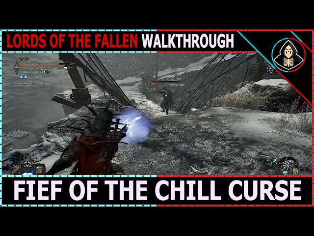 Fief of the Chill Curse Walkthrough, Lords of the Fallen Gameplay, Trailer  and More - News