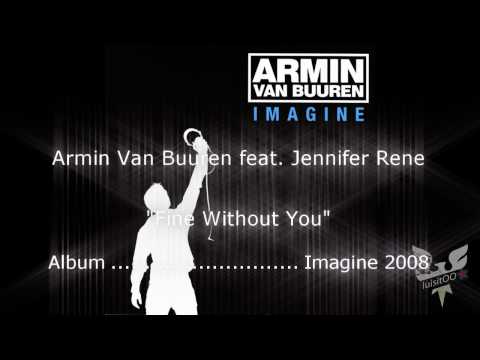 Armin Van Buuren Feat Jennifer Rene Fine Without You Official Music Video Armin Van Buuren Feat Jennifer Rene Fine Without You Official Music Video