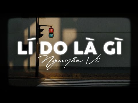 LÍ DO LÀ GÌ – Nguyễn Vĩ x Cryz T「Lofi Version by Cryz T」/ Audio Lyrics Video