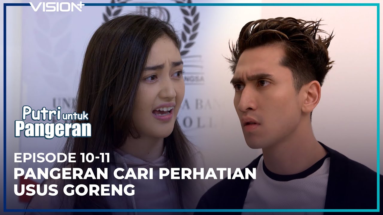 KETIKA PANGERAN MANJA SAMA PUTRI | Eps. 10-11 Putri Untuk Pangeran - Verrell Bramasta, Ranty Maria