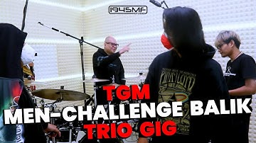 TRIO GIG - DI CHALLENGE BALIK TGM | Materi Apa Kira-Kira? Bisa???