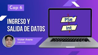 06 - Data Input and Output in PSeInt - PSeInt Course from Scratch
