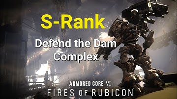 Defend the Dam Complex S-Rank | Armored Core 6