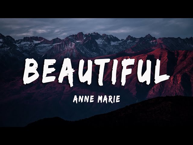 Anne-Marie - Beautiful (Lyrics/Vietsub) class=