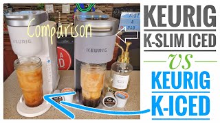 Keurig K-Iced vs K-Slim + Iced Coffee Maker Comparison         I LOVE K-ICED!!!!!