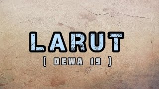 Lirik Lagu Larut - Dewa 19 | Cover Mario G Klau ( lirik cover )