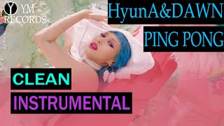 [CLEAN INSTRUMENTAL with Lyrics ] 현아&던 (HyunA&DAWN) - PING PONG #instrumental​​​ #HyunA​​​ #PINGPONG