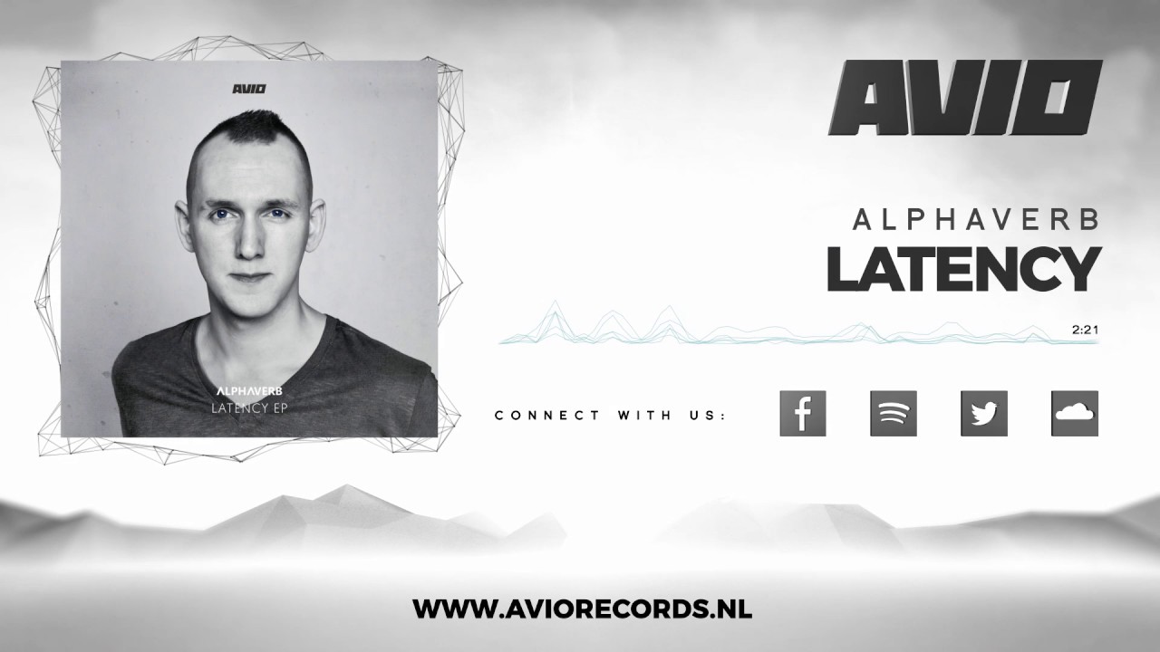 Watch Alphaverb - Latency (AVIO158) on YouTube Watch Alphaverb - Latency (AVIO158) on YouTube