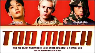 The Kid LAROI, Jung Kook, Central Cee - TOO MUCH Lyrics