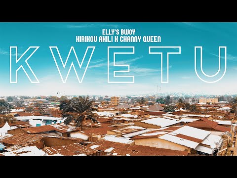 KWETU - Elly's Bwoy ft Kirikou Akili X Channy Queen (Official Video)