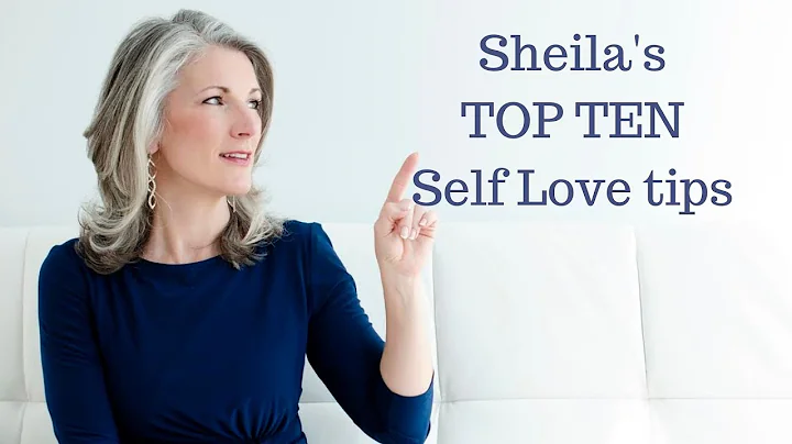 Sheila's Top Ten Selflove Tips