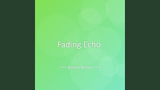 Fading Echo
