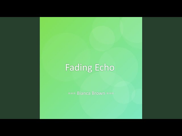 Fading Echo