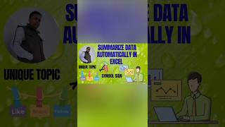 # SUMMARIZE DATA AUTOMATICALLY IN EXCEL