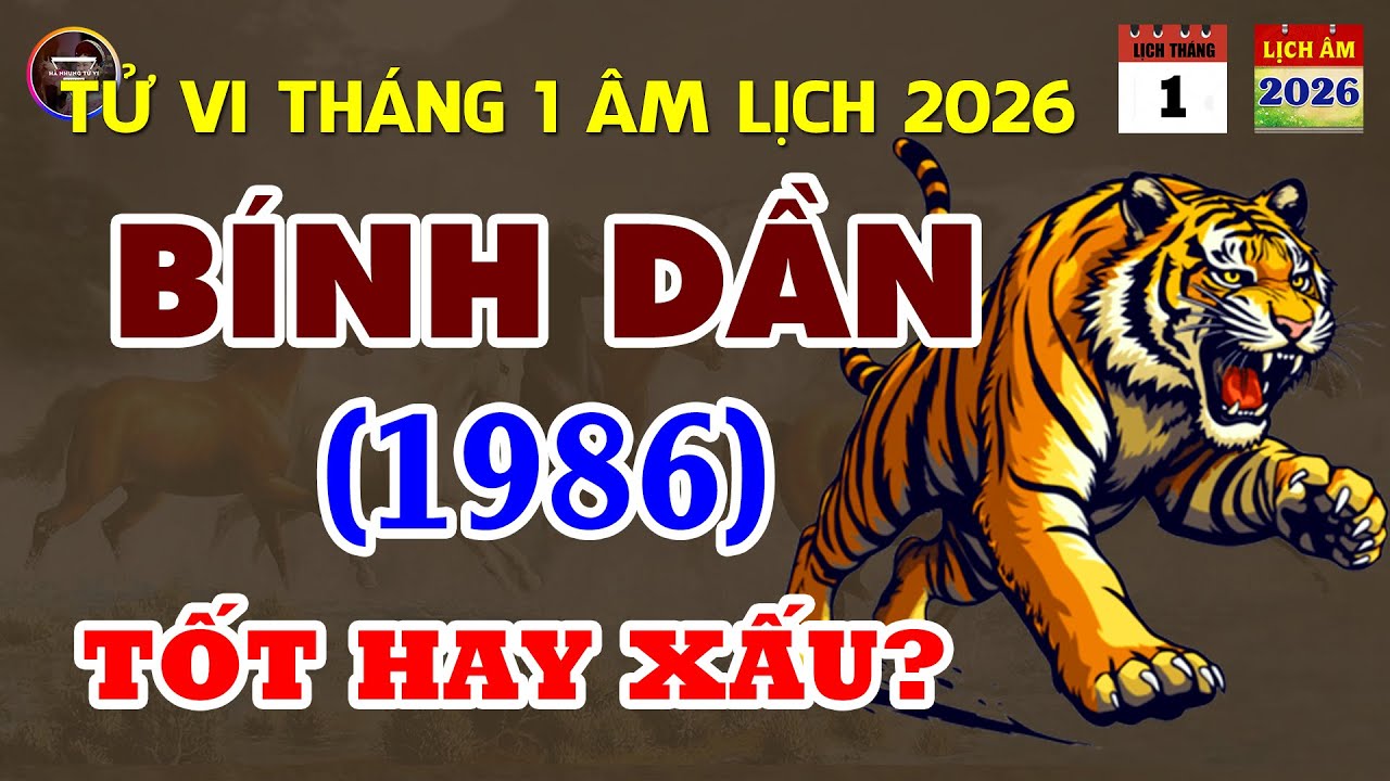 Tử Vi Tuổi Bính Dần 1986: Trong Tháng Giêng Âm Lịch Năm 2026 Sẽ Như Thế Nào?