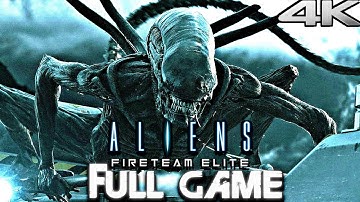 ALIENS FIRETEAM ELITE Gameplay Walkthrough FULL GAME (4K 60FPS) No Commentary