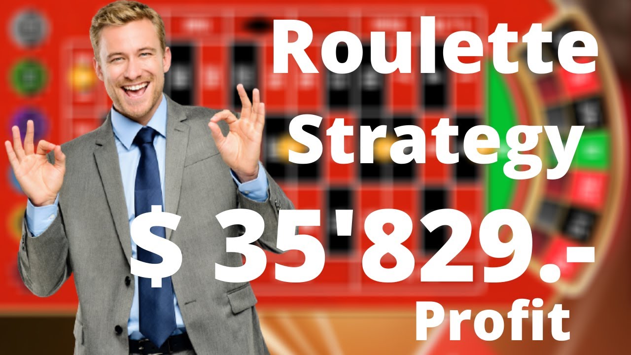 Roulette Winning Strategy 2020 How I made a Profit of more than 35
