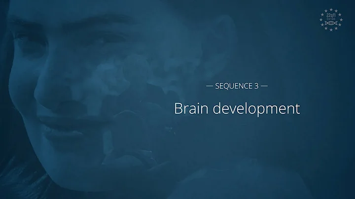 03 - Brain development - 22q11 deletion syndrome MOOC