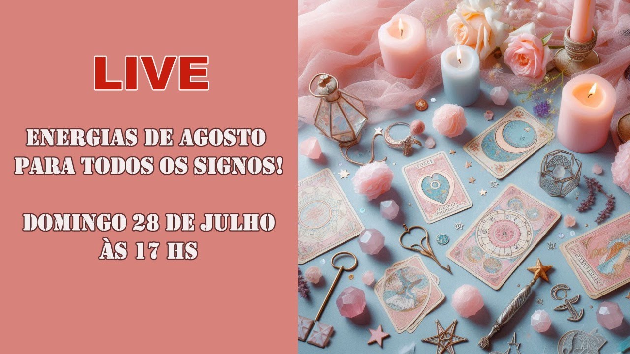 LIVE - Energias de Agosto para todos os signos! #tarot #signos # ...