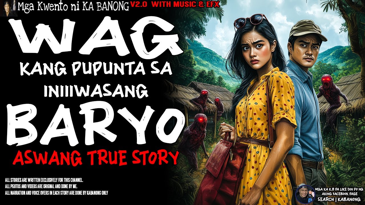 WAG KANG PUPUNTA SA INIIWASANG BARYO | Kwentong Aswang | True Story