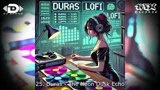 The Neon Dusk Echo by DJ Duras | Best LoFi | [2025] | Relaxing Lofi Beats | Study & Chill Music