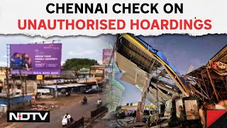 Chennai News | After Mumbai Tragedy, Chennai Crackdown On Unauthorised Hoardings