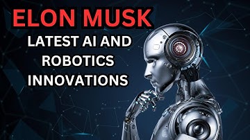 Elon Musk’s Latest AI and Robotics Innovations – How his companies are shaping the future