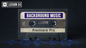 How to use Background Music in Premiere Pro | Music Ducking | EP 24