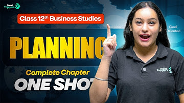 Planning - Complete Chapter One Shot | Class 12 Business Studies Chapter 4