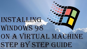 How to Install Windows 98 on a Virtual Machine (Legacy see Description)