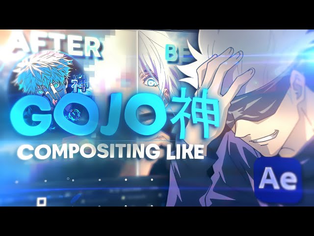 COMPOSITING like GOJO神 Tutorial! | After Effects class=