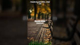 Tetaplah Kau Jadi Milikku - Radja Lirik