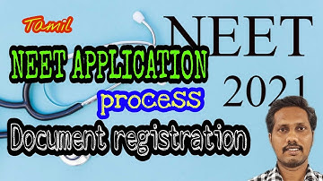 NEET 2021/ Application process/ documents registration/ tamil / akg / latest update