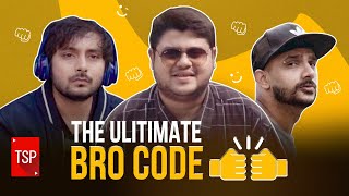 The Ultimate Bro Codes Ft. Shivankit Parihar & Badri Chavan | TSP