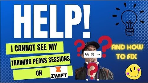 What to do if training peaks sessions are not showing in Zwift