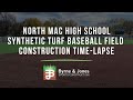 Construction of a synthetic turf baseball field  north mac high school