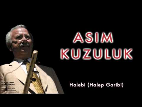 Asım Kuzuluk -  Halebi (Halep Garibi) [ Amik ve Barak Uzun Havaları © 2004 Kalan Müzik ]