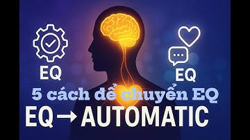 5 Cách Rèn EQ Thành Phản Xạ Tự Nhiên | Làm Chủ Cảm Xúc Để Thành Công Bền Vững | Life Lesson Daily