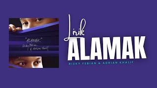 Download lagu ALAMAK - Rizky Febian & Adrian Khalif