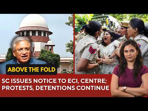 Delhi protesters allege police harassment; SC notice to ECI, Centre | Above the Fold | Oct 5, 2026