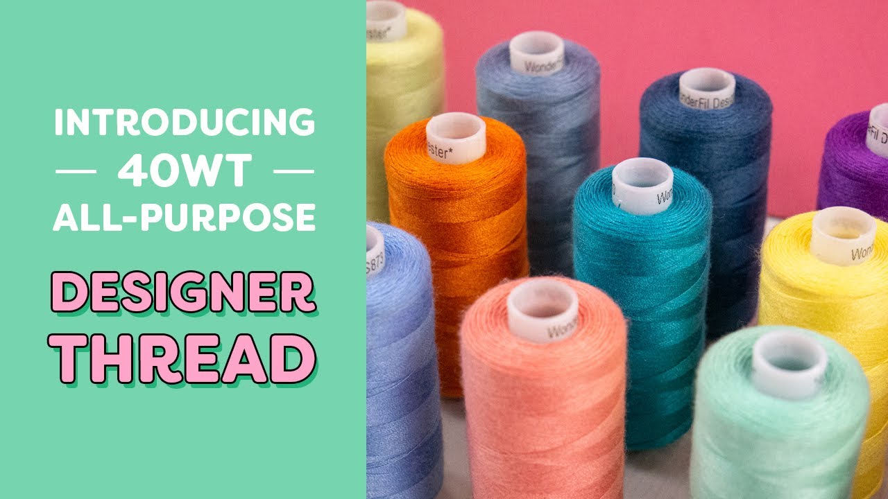 Introducing Designer 40wt All-Purpose Polyester Thread