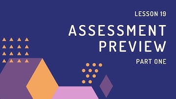 Lesson 19 Assessment Preview- Part One