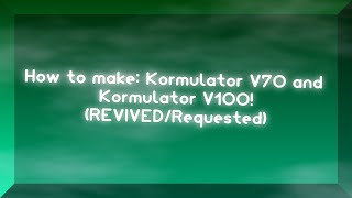 How To Make Kormulator V70 & Kormulator V100 Requestedrevived